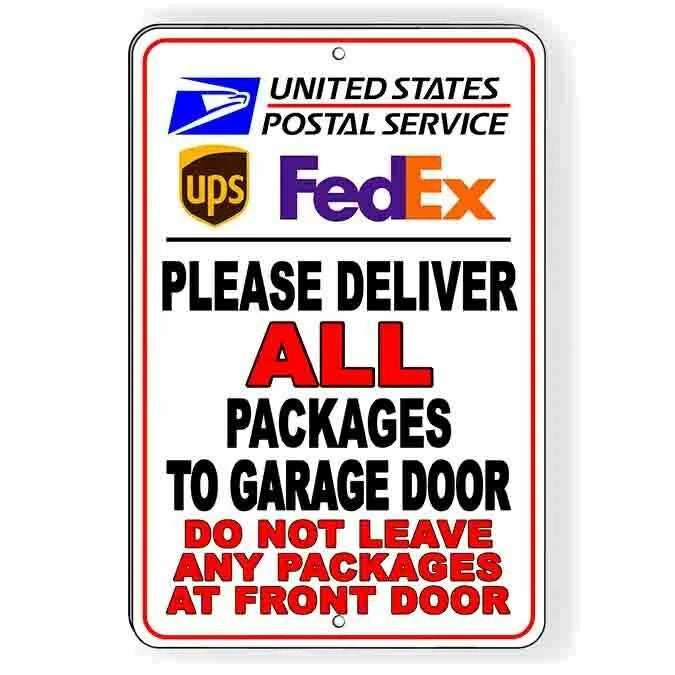 Deliver All Packages To Garage Do Not Leave In Front Sign