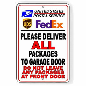 Deliver All Packages To Garage Do Not Leave In Front Sign