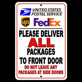 Deliver All Packages To Front Do Not Leave Packages At Side Door Sign