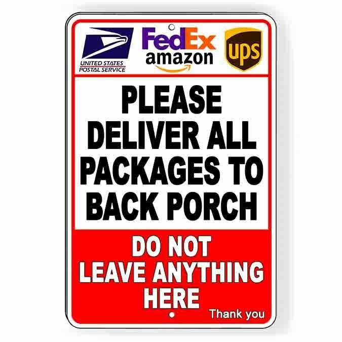 Deliveries To Back Porch Do Not Leave Here Sign