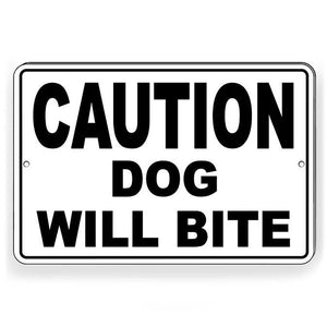 Caution Dog Will Bite Sign