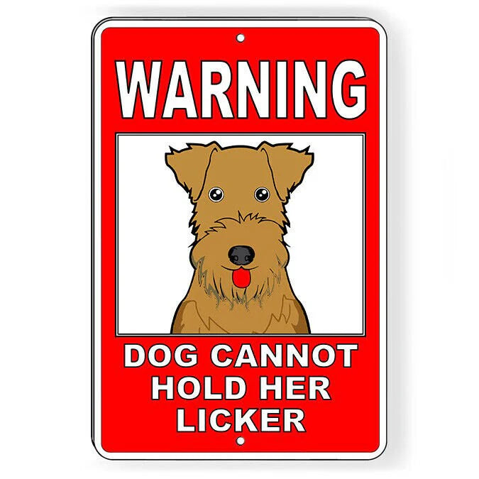 Dog Cannot Hold Her Licker Sign