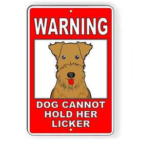 Dog Cannot Hold Her Licker Sign