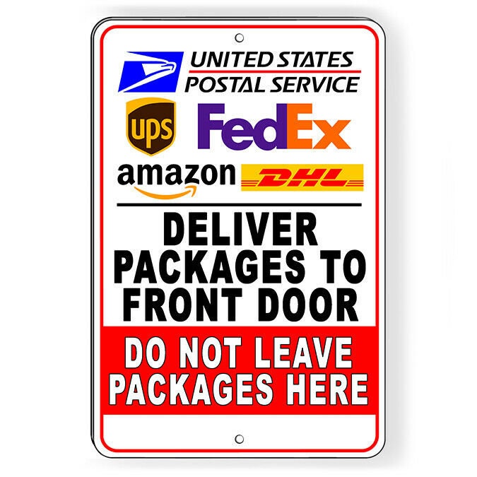 Deliver To Front Door Do Not Leave Packages Here Sign