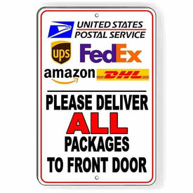 Deliver All Packages To Front Door Sign