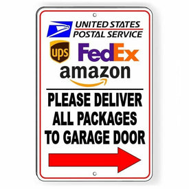 Deliver All Packages To Garage Door Arrow Right Sign