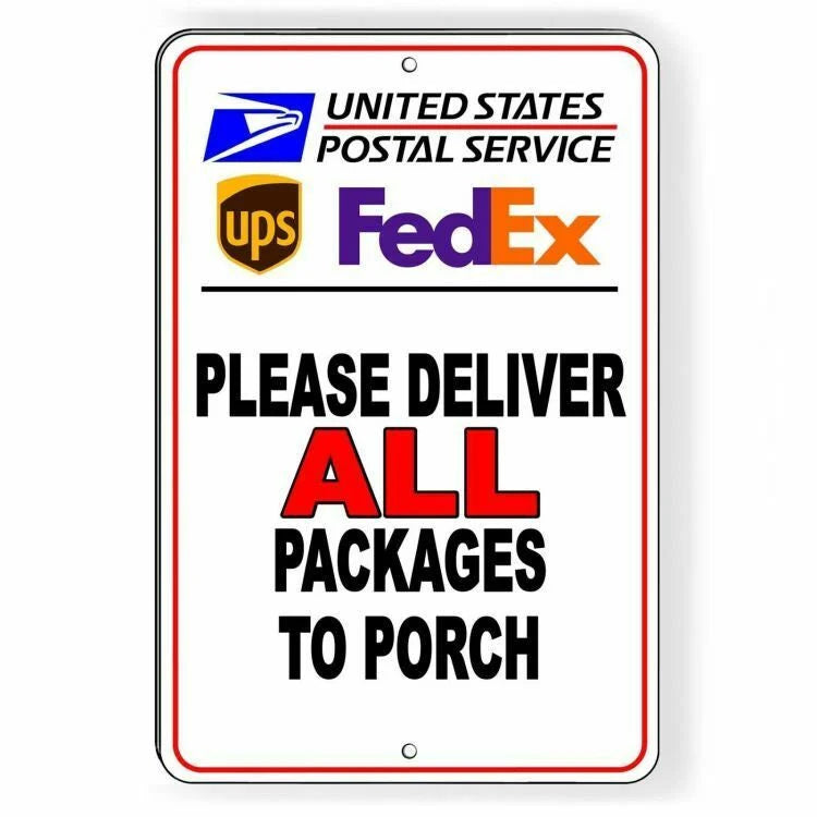 Deliver All Packages To Porch Sign