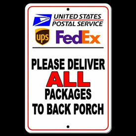 Deliver All Packages To Back Porch Sign