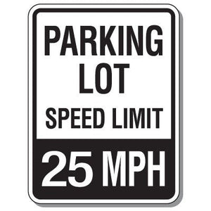 Parking Lot Speed Limit Signs - 25 MPH