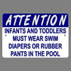 Infants And Toddlers Must Wear Swim Diapers Or Rubber Pants In Pool Sign SD002