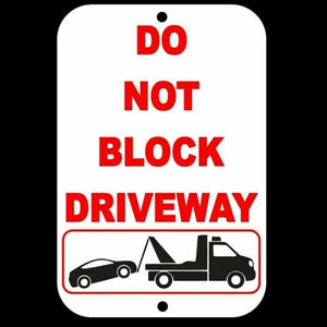 DO NOT BLOCK DRIVEWAY