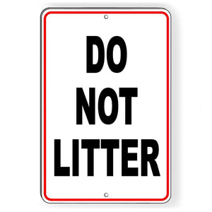 DO NOT LITTER