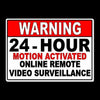 WARNING 24 Hour Motion Activated Online Remote Video Surveillance Metal Sign M18