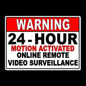 WARNING 24 Hour Motion Activated Online Remote Video Surveillance Metal Sign M18