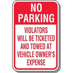 No Parking - Violators will be Ticketed and Towed Sign