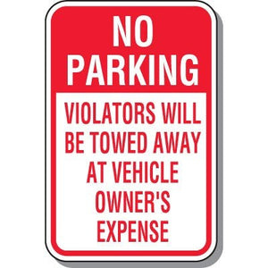 No Parking - Violators will be Towed at Owner's Expense Sign