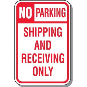 No Parking Shipping And Receiving Only Sign