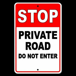 Stop Private Road Do Not Enter Metal Sign