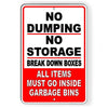 No Dumping No Storage Break Down Boxes All Items In Bin Metal Sign SND03