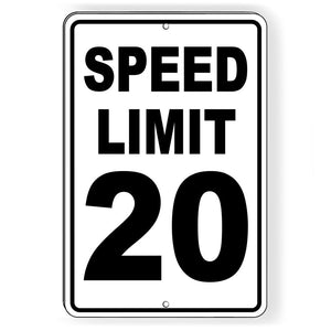 SPEED LIMIT 20 MPH