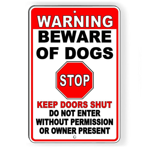 Image of WARNING Beware Of Dogs STOP Keep Doors Shut Do Not Enter Metal Sign bite BD48