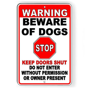 WARNING Beware Of Dogs STOP Keep Doors Shut Do Not Enter Metal Sign bite BD48