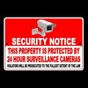 Security Notice this Property Is Protected By 24 Hour Surveillance Cameras Sign