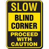 Slow Blind Corner Proceed With Caution Sign