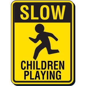 Slow Children Playing Sign