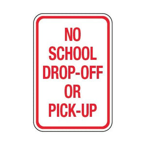 No School Drop Off Or Pick Up - School Parking Signs