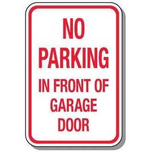 No Parking Signs - No Parking In Front Of Garage