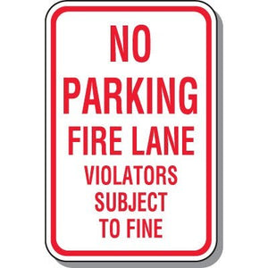 No Parking - Fire Lane - Violators Subject To Fine Sign