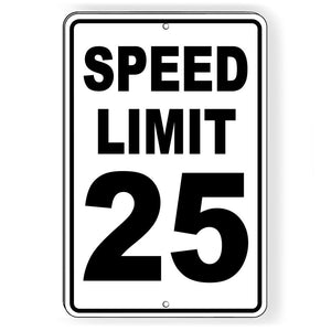 SPEED LIMIT 25 MPH