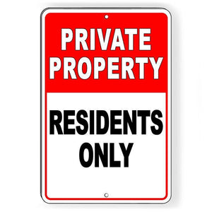 Private Property Residents Only Metal Sign SPP019 trespassing