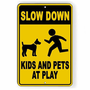 Slow Down Kids and Pets at Play Metal Sign WARNING children SNW016