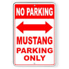 Mustang Parking Only Double Red Arrow No Parking Metal Sign