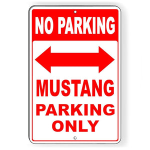 Mustang Parking Only Double Red Arrow No Parking Metal Sign