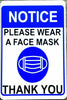 Notice Please Wear A Face Mask Thank You Aluminum Sign