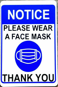 Notice Please Wear A Face Mask Thank You Aluminum Sign