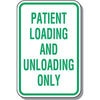 Patient Loading and Unloading Only Sign