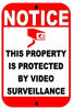 Notice This Property Is Protected By Video Surveillance Made In US