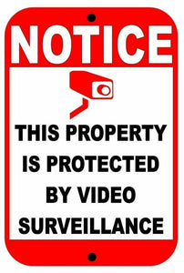 Notice This Property Is Protected By Video Surveillance Made In US