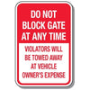 No Parking Signs - Do Not Block Gate Any Time