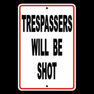 Trespassers Will Be Shot Metal WARNING Security Safetycctv surveillance SSG005