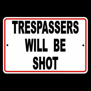 Trespassers Will Be Shot WARNING Security SafetyVideo Metal SSG004