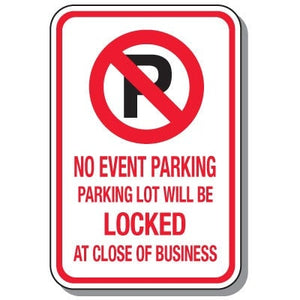 No Parking Signs - No Event Parking Lot Will Be Locked