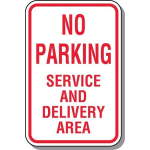 No Parking - Service And Delivery Area Sign