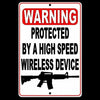 WARNING Protected By A High Speed Wireless Device Sign Securitygun SSG017