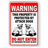 Warning Sign Protected By Attack Dogs Do Not Enter Security Metal Pitbull