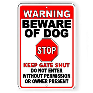 WARNING Beware Of Dog Will Bite STOP Keep Gate Shut Do Not Enter Metal Sign BD40